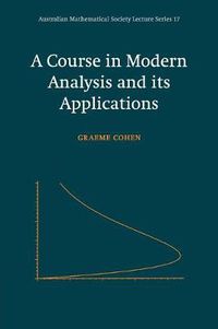 Cover image for A Course in Modern Analysis and its Applications