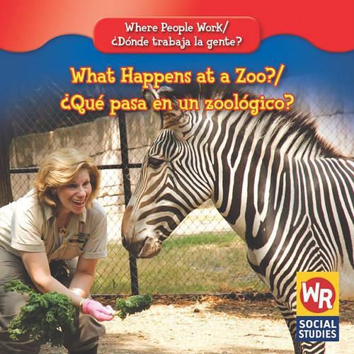 What Happens at a Zoo? / ?Que Pasa En Un Zoologico?