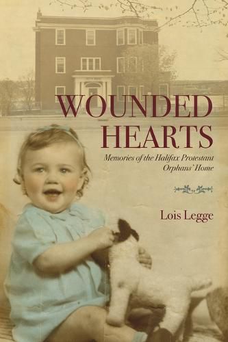 Cover image for Wounded Hearts: Memories of the Halifax Protestant Orphans' Home