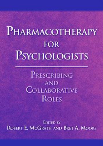 Cover image for Pharmacotherapy for Psychologists: Prescribing and Collaborative Roles