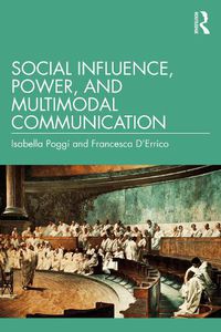 Cover image for Social Influence, Power, and Multimodal Communication