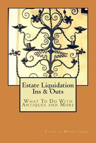 Cover image for Estate Liquidation Ins & Outs: What to Do With Antiques and More