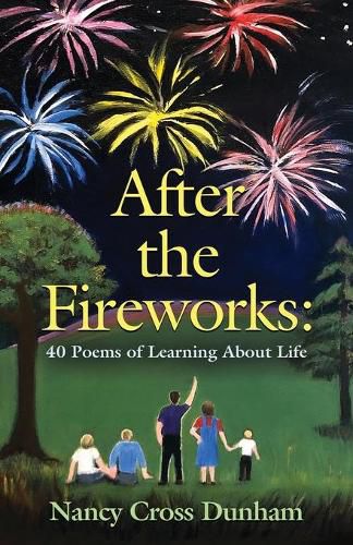 Cover image for After the Fireworks: 40 Poems of Learning About Life