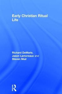 Cover image for Early Christian Ritual Life