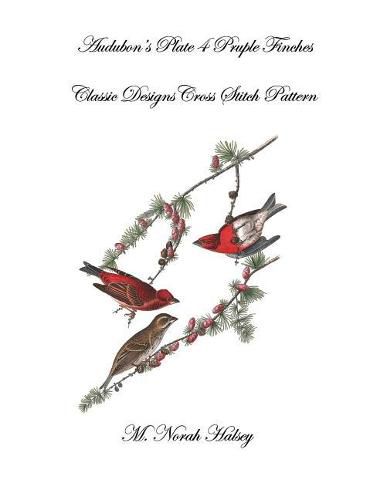 Cover image for Audubon's Plate 4 Purple Finch: Classic Designs Cross Stitch Pattern