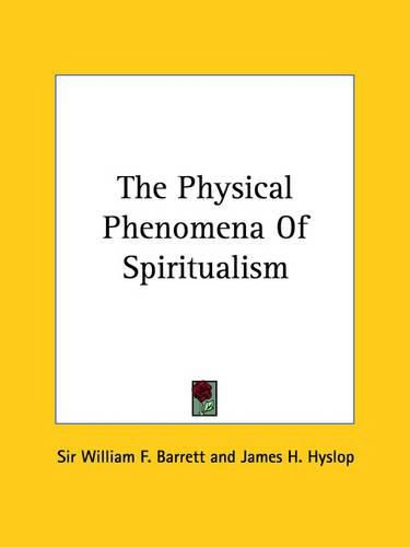 Cover image for The Physical Phenomena of Spiritualism