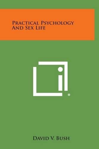 Cover image for Practical Psychology and Sex Life