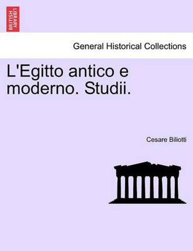 Cover image for L'Egitto Antico E Moderno. Studii.