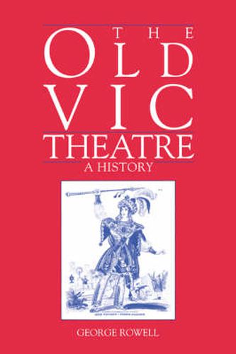 Cover image for The Old Vic Theatre: A History