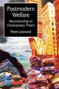 Cover image for Postmodern Welfare: Reconstructing an Emancipatory Project