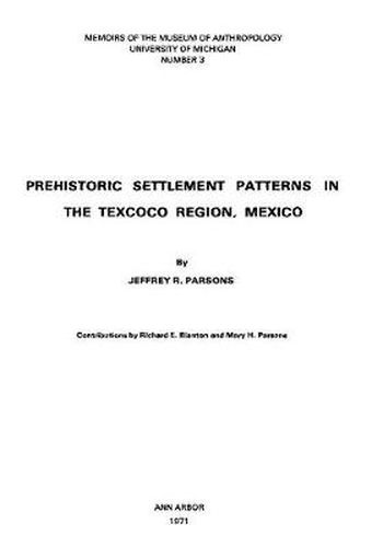 Cover image for Prehistoric Settlement Patterns in the Texcoco Region, Mexico