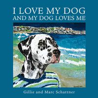 Cover image for I Love My Dog and My Dog Loves Me