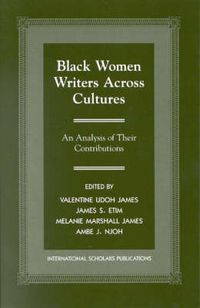 Cover image for Black Women Writers Across Cultures: An Analysis of Their Contributions