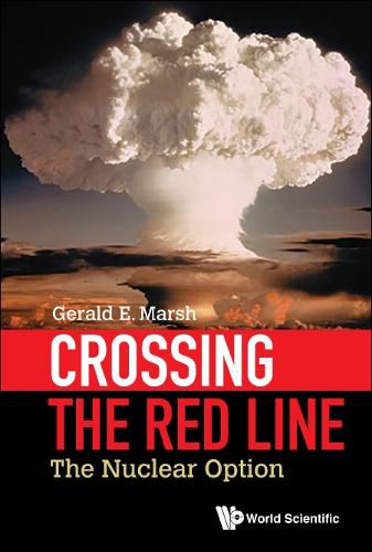 Cover image for Crossing The Red Line: The Nuclear Option