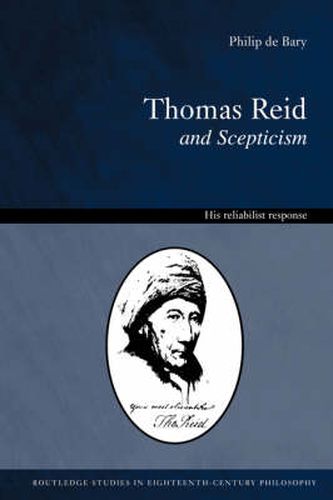 Cover image for Thomas Reid and Scepticism: His Reliabilist Response