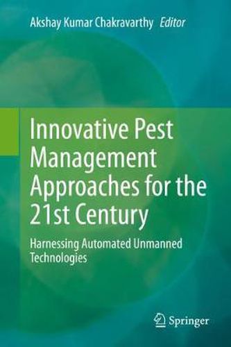 Cover image for Innovative Pest Management Approaches for the 21st Century: Harnessing Automated Unmanned Technologies