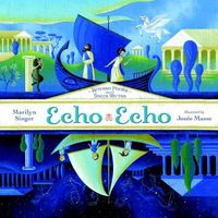 Cover image for Echo Echo: Reverso Poems About Greek Myths