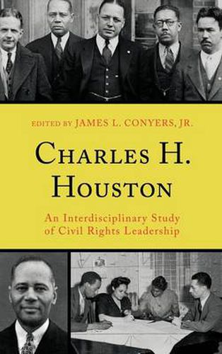 Charles H. Houston: An Interdisciplinary Study of Civil Rights Leadership