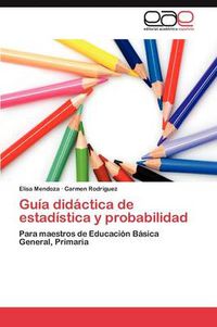 Cover image for Guia Didactica de Estadistica y Probabilidad