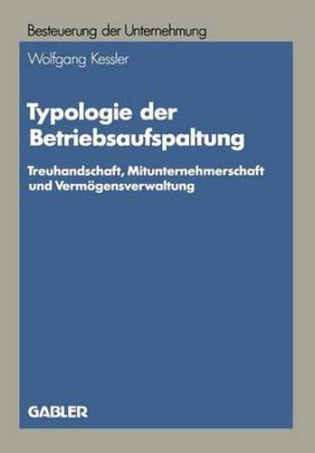 Cover image for Typologie der Betriebsaufspaltung: Treuhandschaft, Mitunternehmerschaft und Vermoegensverwaltung