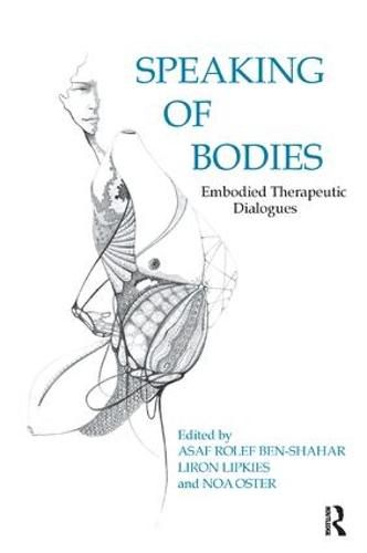 Cover image for Speaking of Bodies: Embodied Therapeutic Dialogues