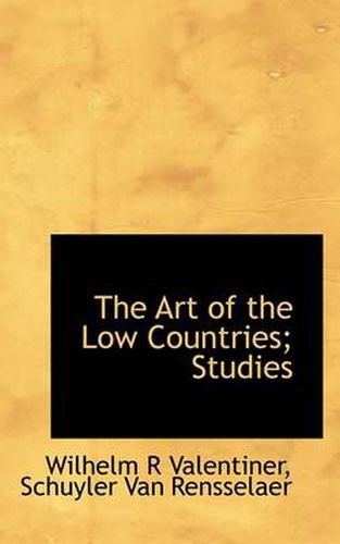 Cover image for The Art of the Low Countries; Studies