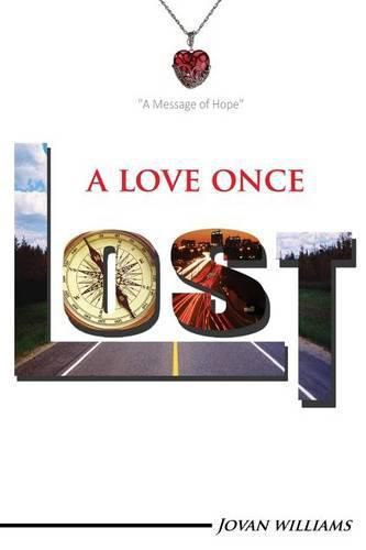 Cover image for A Love Once Lost: A Time Toward Hope