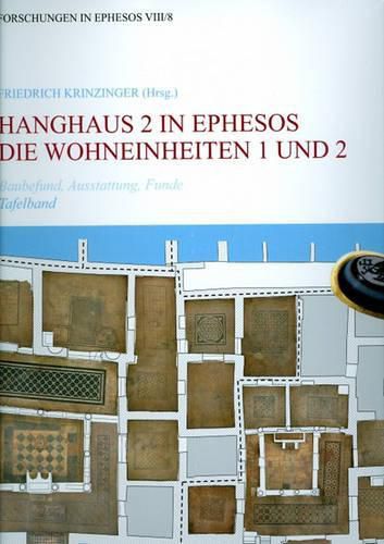 Cover image for Hanghaus 2 in Ephesos: Die Wohneinheit 1 Und 2. Baubefund, Ausstattung, Funde