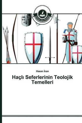 Hacl&#305; Seferlerinin Teolojik Temelleri