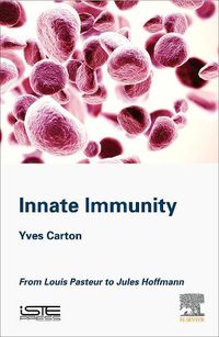 Cover image for Innate Immunity: From Louis Pasteur to Jules Hoffmann