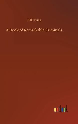 Cover image for A Book of Remarkable Criminals