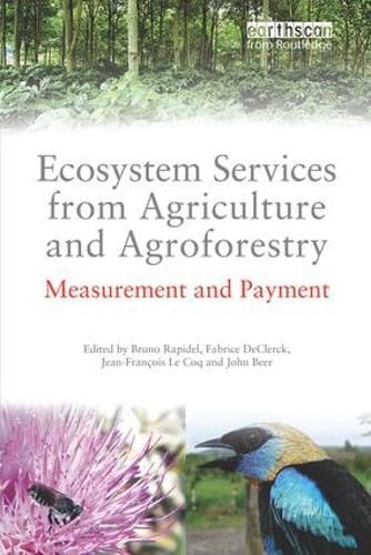 Cover image for Ecosystem Services from Agriculture and Agroforestry: Measurement and Payment