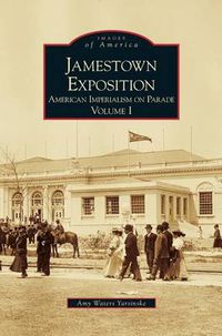 Cover image for Jamestown Exposition: American Imperialism on Parade, Volume I