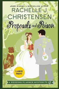 Cover image for Proposals and Poison: Large Print Edition