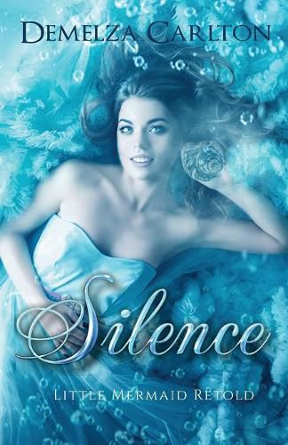 Cover image for Silence: Little Mermaid Retold