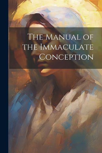 Cover image for The Manual of the Immaculate Conception