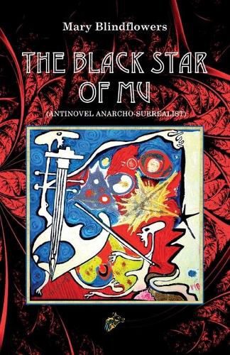 THE BLACK STAR OF MU: Antinovel Anarcho-surrealist