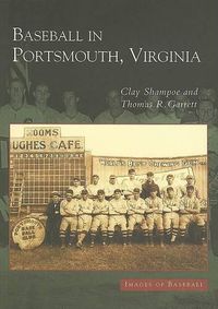 Cover image for Baseball in Portsmouth, Virginia