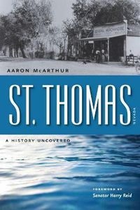 Cover image for St. Thomas, Nevada: A History Uncovered