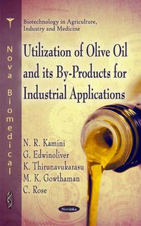 Cover image for Utilization of Olive Oil & its By-Rpoducts for Industrial Applications