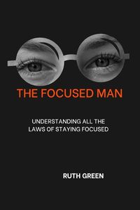 Cover image for The Focused Man
