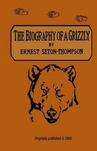 Cover image for The Biography Of A Grizzly