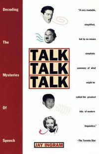 Cover image for Talk Talk Talk: Decoding the Mysteries of Speech