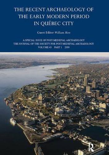 Cover image for The Recent Archaeology of the Early Modern Period in Quebec City