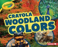 Cover image for Crayola (R) Woodland Colors