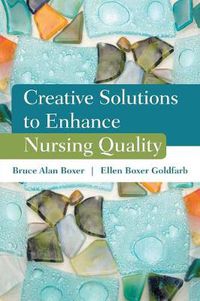 Cover image for Creative Solutions To Enhance Nursing Quality