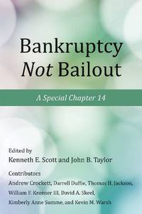 Cover image for Bankruptcy Not Bailout: A Special Chapter 14