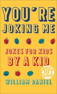 Cover image for You"re Joking Me - Jokes for Kids by a Kid