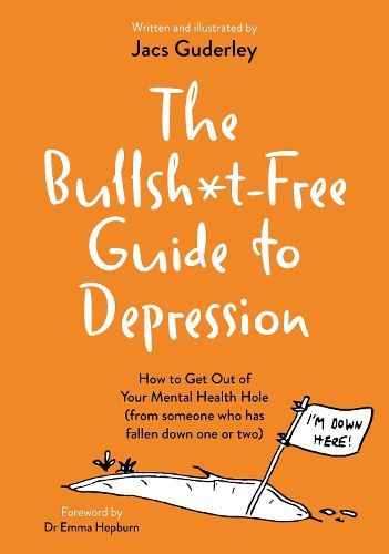 Cover image for The Bullsh*t-Free Guide to Depression