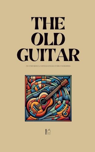 Cover image for The Old Guitar And Other Bilingual Norwegian-English Stories for Beginners
